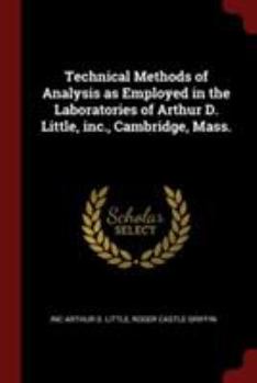 Paperback Technical Methods of Analysis as Employed in the Laboratories of Arthur D. Little, inc., Cambridge, Mass. Book
