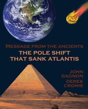 Paperback The Pole Shift That Sank Atlantis Book