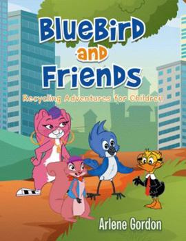 Paperback Bluebird and Friends: Recycling Adventures for Children Book