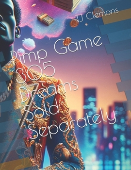 Paperback Pimp Game 305 Dreams Sold Separately Book