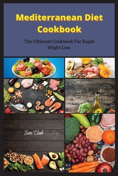 Paperback Mediterranean Diet Recipes: The Ultimate Cookbook For Rapid Wight Loss Book
