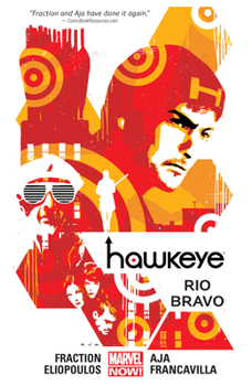 Hawkeye, Volume 4: Rio Bravo - Book #3 of the 100% Marvel Ojo de Halcón