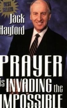 Paperback Prayer is Invading the Impossible Book