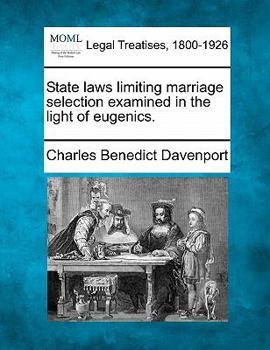 Paperback State Laws Limiting Marriage Selection Examined in the Light of Eugenics. Book