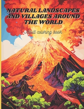 Paperback Natural landscapes and villages around the world: Adult coloring book