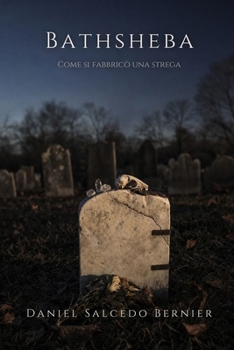 Paperback Bathsheba: Come si fabbricò una strega [Italian] Book