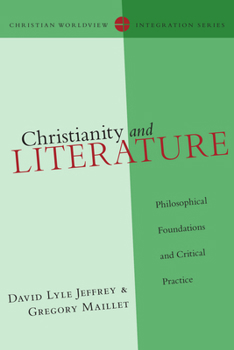 Paperback Christianity and Literature: Philosophical Foundations and Critical Practice Book