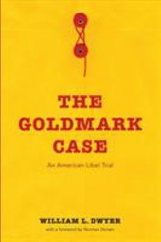 Hardcover The Goldmark Case: An American Libel Trial Book