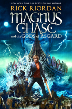 The Ship of the Dead - Book #3 of the Magnus Chase and the Gods of Asgard