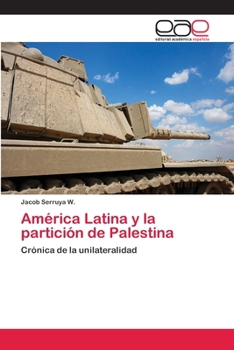 Paperback América Latina y la partición de Palestina [Spanish] Book