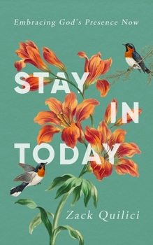 Paperback Stay In Today: Embracing God's Presence Now Book