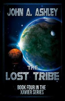The Lost Tribe - Book #4 of the Scrolls of Xavier