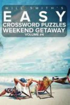 Paperback Easy Crossword Puzzles Weekend Getaway - Volume 4 Book