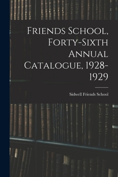 Paperback Friends School, Forty-sixth Annual Catalogue, 1928-1929 Book