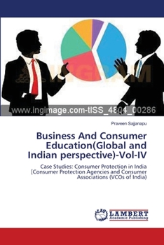 Paperback Business And Consumer Education(Global and Indian perspective)-Vol-IV Book