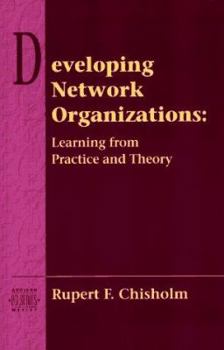 Paperback Developing Network Organizations: Learning from Practice and Theory (Addison-wesley Series on Organization Development) Book