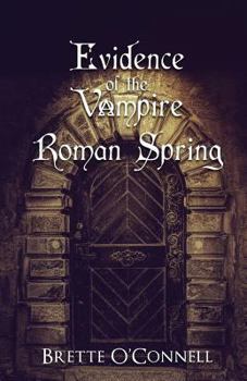 Paperback Evidence of the Vampire: Roman Spring Book