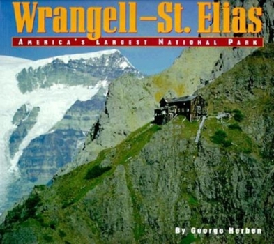 Paperback Wrangell-St. Elias: America's Largest National Park Book