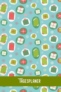 Tagesplaner 2020: Presents - Tagesorganizer f�r mehr Gelassenheit im Alltag / Training - Mahlzeitnotiz - Einkauf - To Do�s - Termine - Dankbarkeit / A5 Format - 6x9 / Glanz Cover