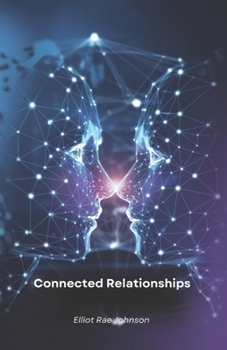 Paperback Connected Relationships: Artificial intelligence transforming human interactions Book