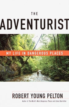 Paperback The Adventurist: My Life in Dangerous Places Book