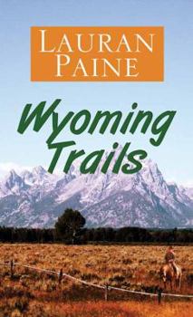 Library Binding Wyoming Trails: A Western Story [Large Print] Book
