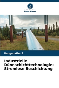 Paperback Industrielle Dünnschichttechnologie: Stromlose Beschichtung [German] Book