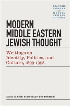 Paperback Modern Middle Eastern Jewish Thought: Writings on Identity, Politics, and Culture, 1893-1958 Book