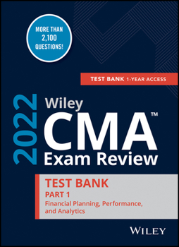 Paperback Wiley CMA Exam Review 2022 Part 1 Test Bank: Financial Planning, Performance, and Analytics (1-Year Access) Book