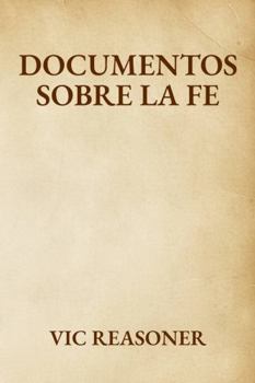 Documentos sobre la fe (Spanish Edition)