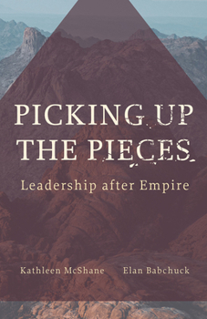 Paperback Picking Up the Pieces: Leadership After Empire Book