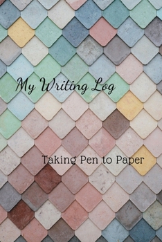Paperback My Writing Log: Taking Pen To Paper Book