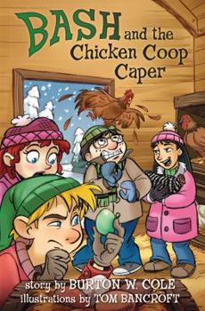 Hardcover Bash and the Chicken Coop Caper Book