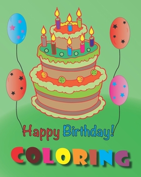 Paperback Happy Birthday Coloring: Happy Birthday Cool Coloring book for kids ages 4-8, Size at 8 x 10 in (20.32 x 25.4 cm) 42 Pages Book