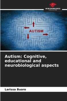 Paperback Autism: Cognitive, educational and neurobiological aspects Book