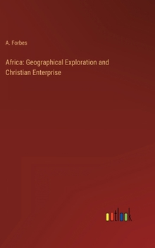 Hardcover Africa: Geographical Exploration and Christian Enterprise Book