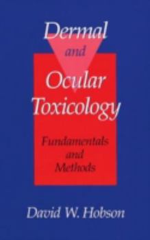 Hardcover Dermal and Ocular Toxicology: Fundamentals and Methods Book