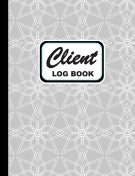 Client Log Book: Client Profile Tracking Log Book, Area for personal notes on products, services, date, time, and Index Page with Geometric Glacier Gray (Vol.)