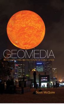 Hardcover Geomedia: Networked Cities and the Future of Public Space Book