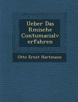 Paperback Ueber Das R Mische Contumacialverfahren [German] Book