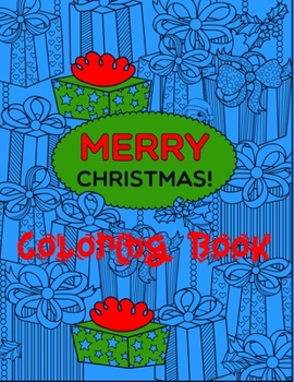 Paperback Merry Christmas Coloring Book: Fun Filled Holiday Themed Pages to Enjoy on a Winter Day. Book