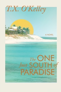 Paperback The One Just South of Paradise Book