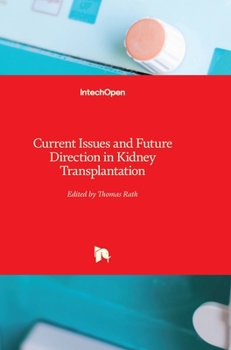 Hardcover Current Issues and Future Direction in Kidney Transplantation Book
