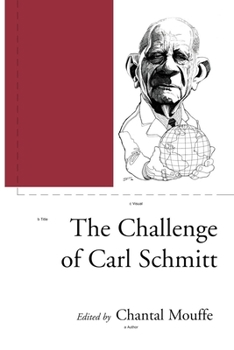 Paperback The Challenge of Carl Schmitt Book