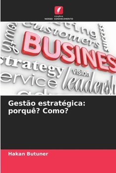 Gestão estratégica: porquê? Como?