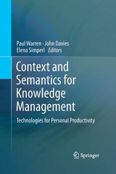 Paperback Context and Semantics for Knowledge Management: Technologies for Personal Productivity Book