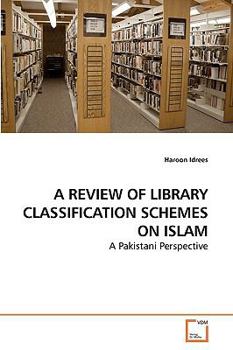 A Review of Library Classification Schemes on Islam