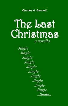 Paperback The Last Christmas: Jingle, Jingle, Jingle... Book