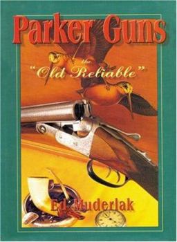 Hardcover Parker Guns "The Old Reliable" Book