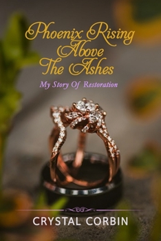 Paperback Phoenix Rising Above the Ashes Book